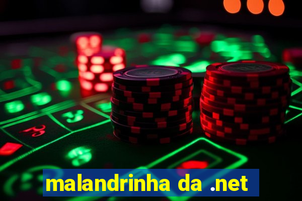 malandrinha da .net